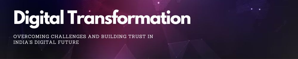 GoDaddy Research Reveals Indian Entrepreneurs Embracing Digital Transformation 1 Digital Transformation Overcoming Challenges and Building Trust in India's Digital Future