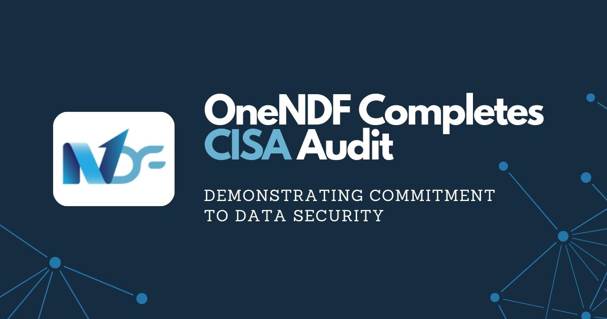 News 9 OneNDF Completes CISA Audit Demonstrating Commitment to Data Security