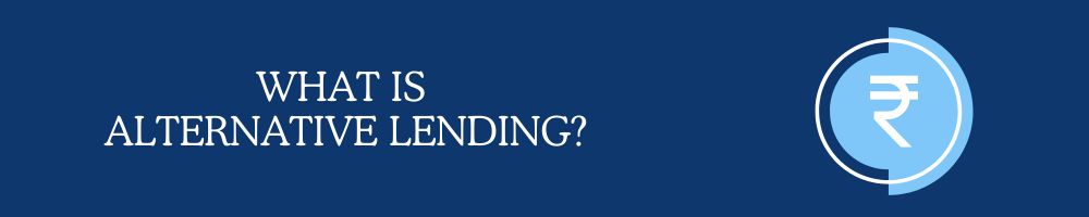 What is Alternative Lending and how SMEs can benefit from it 1 What is Alternative Lending