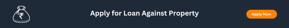 5 Reasons Why You Should Take A Loan Against Property (LAP)? 1 Apply for Loan Against Property