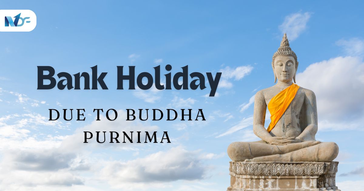 Bank Holiday Due To Buddha Purnima