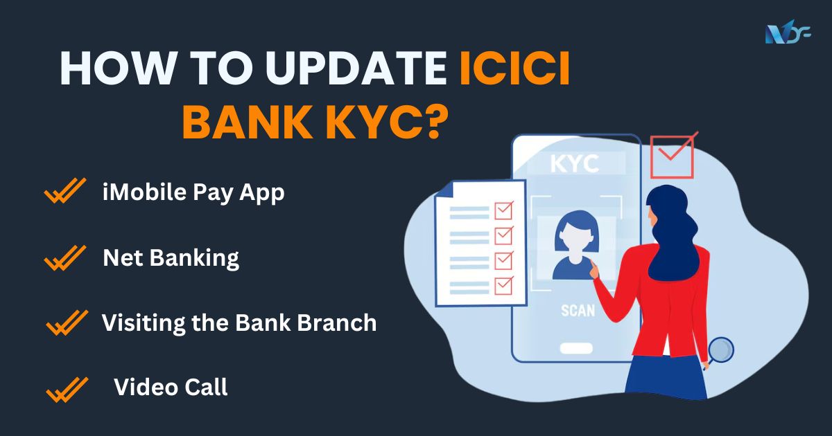 ICICI KYC Update Online How To Update Your ICICI Bank KYC?