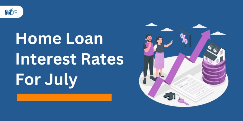 Latest Home Loan Interest Rates July 2024