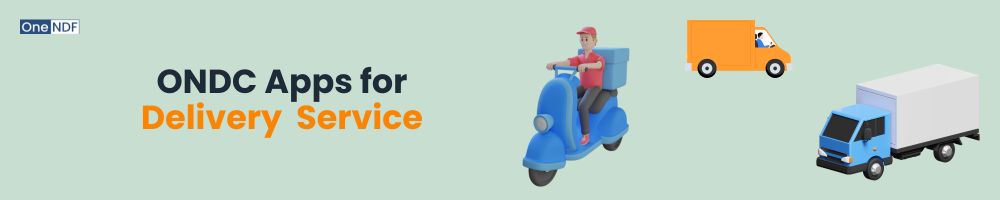 Top 10 ONDC Network Buyers 3 ONDC Apps for Delivery Service