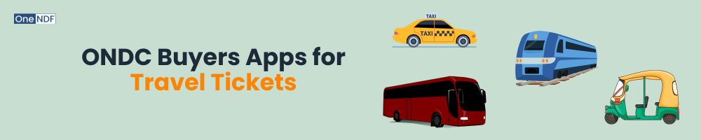 Top 10 ONDC Network Buyers 2 ONDC Buyers Apps for Travel Tickets