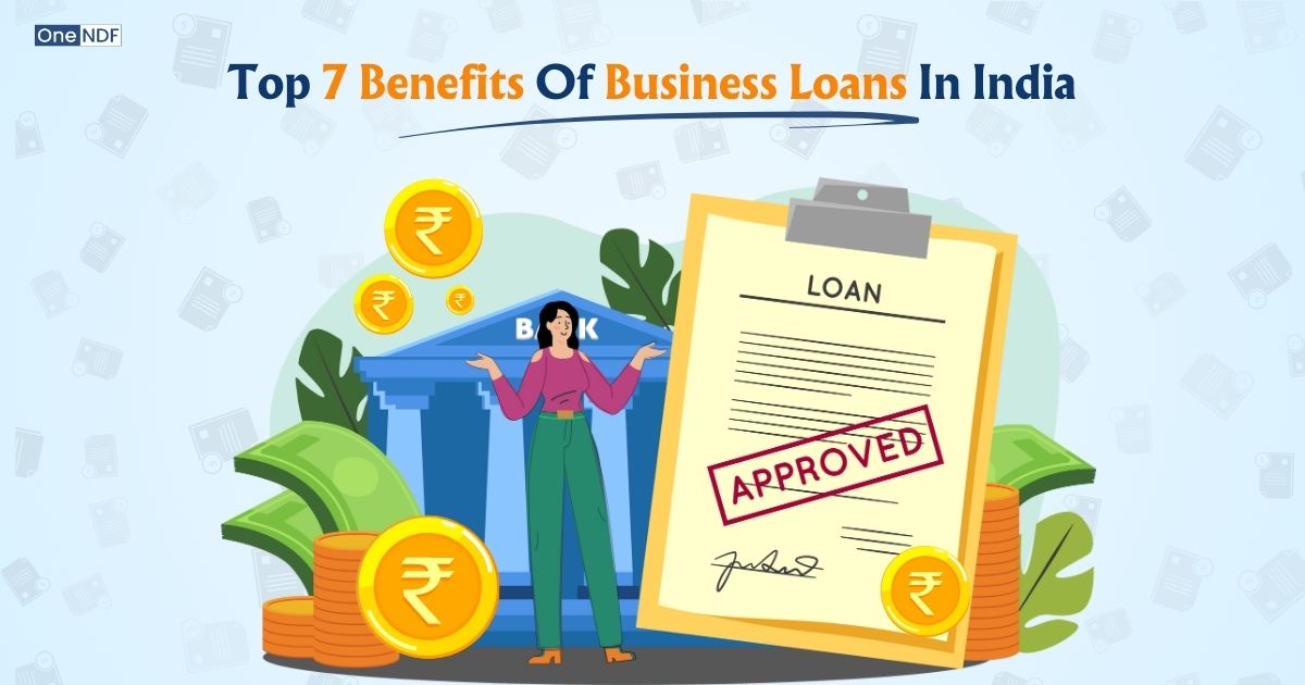 Blog 5 Top 7 Benefits Of Business Loans In India