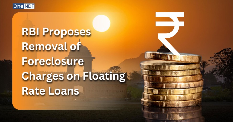 rbi-proposes-removal-of-foreclosure-charges-on-floating-rate-loans