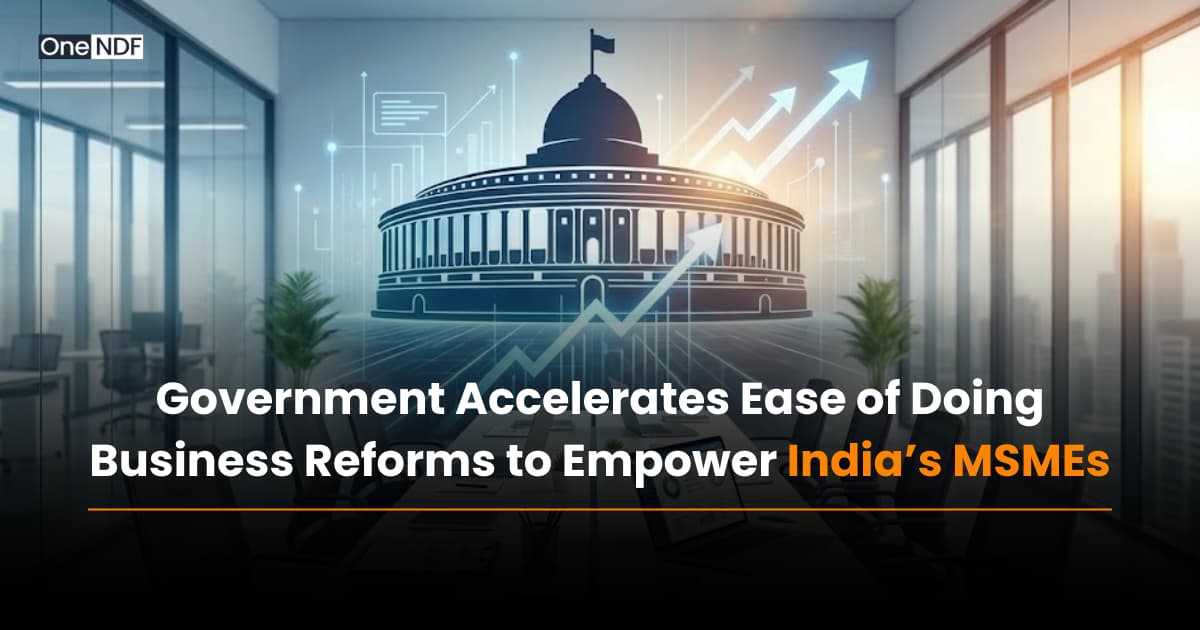 Government Accelerates Ease of Doing Business Reforms to Empower India’s MSMEs